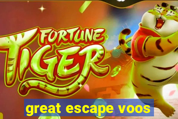 great escape voos